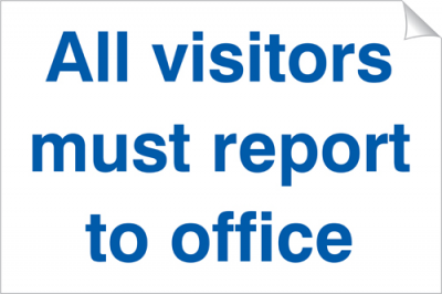 All Visitors Must Report To Office - 360 x 240 mm (SSA302)